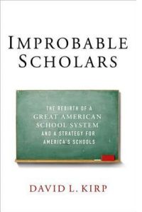 Improbable Scholars: The Rebirth of a Great American School System a Strategy for America’s Schools