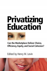 Privatization and Charter School Reform: Economic, Political, and Social Dimensions